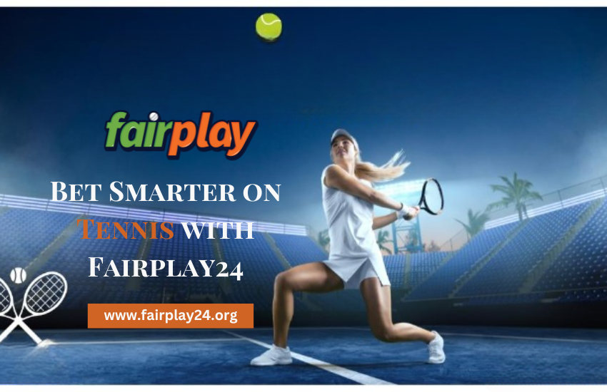 Tennis Betting at Fairplay24