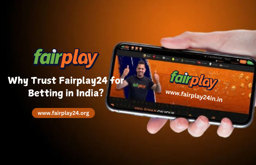 Fairplay24: Most Trustable Betting Site in India