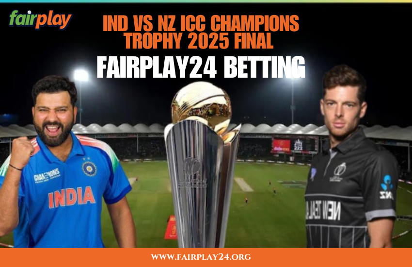IND vs NZ ICC Champions Trophy 2025 Final Fairplay24 Betting