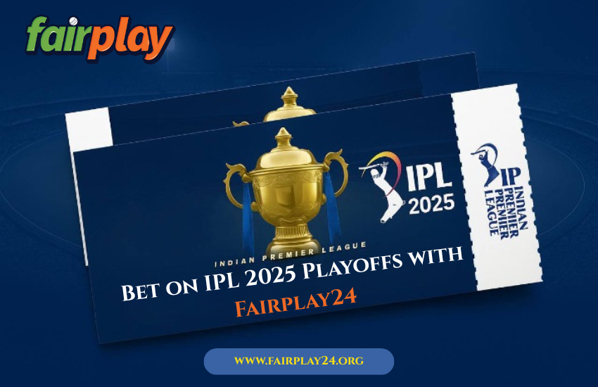 Bet on IPL 2025 Playoffs with Fairplay24