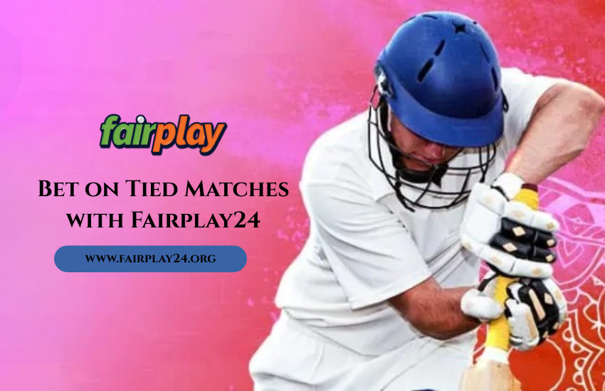 Bet on Tied Matches with Fairplay24