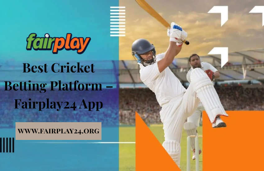 Best Cricket Betting Platform – Fairplay24