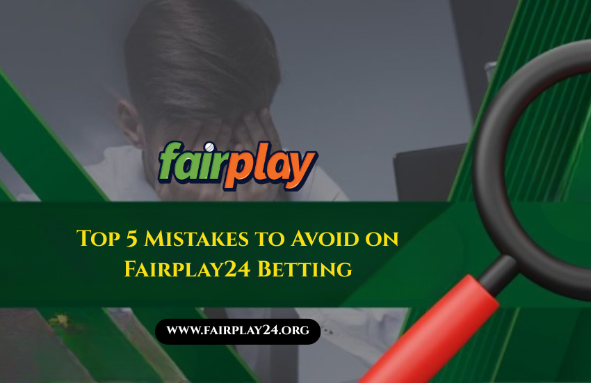 fairplay24 avoid mistakes